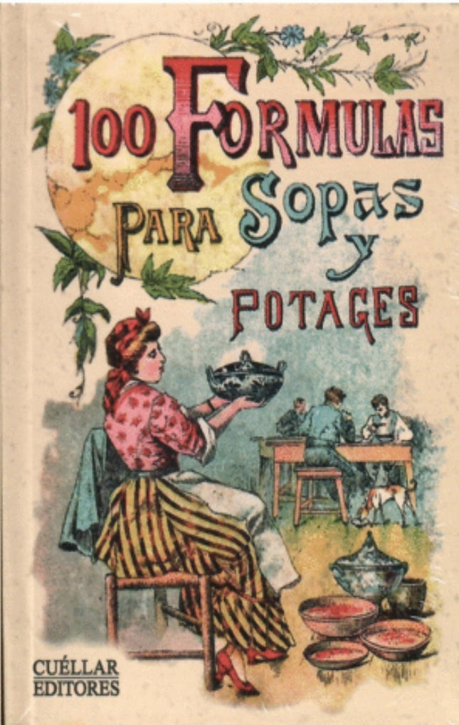 100 FORMULAS PARA SOPAS Y POTAGES | MADEMOISELLE ROSE