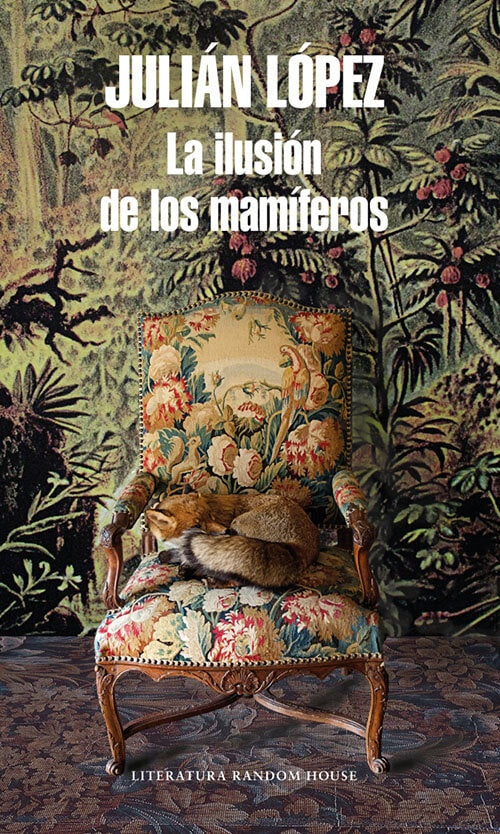 ILUSION DE LOS MAMIFEROS, LA | JULIAN LOPEZ