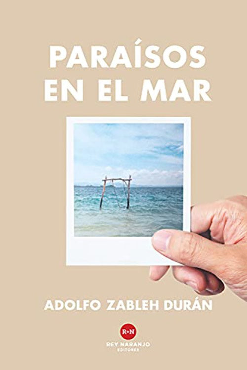 PARAISOS EN EL MAR | ADOLFO ZABLEH DURAN