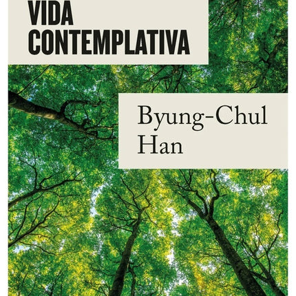 VIDA CONTEMPLATIVA | BYUNG-CHUL HAN