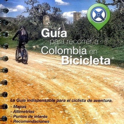 GUIA PARA RECORRER A COLOMBIA EN BICICLETA | AUTORES VARIOS
