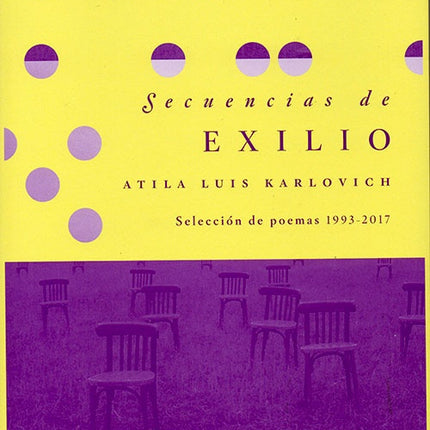 SECUENCIAS DE EXILIO | ATILA LUIS KARLOVICH