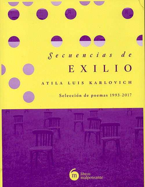 SECUENCIAS DE EXILIO | ATILA LUIS KARLOVICH