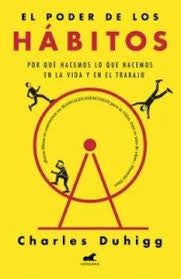 PODER DE LOS HABITOS, EL | CHARLES DUHIGG