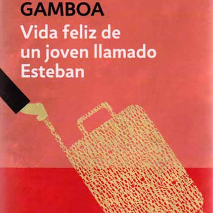 VIDA FELIZ DE UN JOVEN LLAMADO ESTEBAN | SANTIAGO GAMBOA