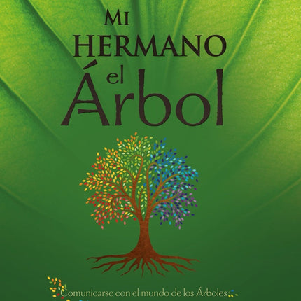 MI HERMANO EL ARBOL | OLIVER MANITARA