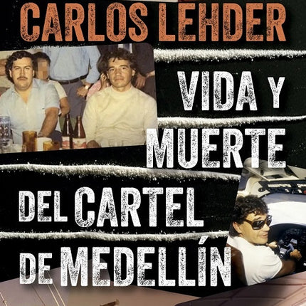 VIDA Y MUERTE DEL CARTEL DE MEDELLIN | CARLOS LEHDER