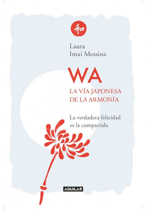 VIA JAPONESA DE LA ARMONIA, LA | LAURA IMAI MESSINA