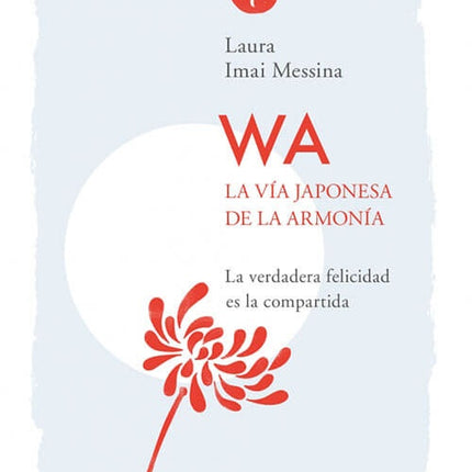VIA JAPONESA DE LA ARMONIA, LA | LAURA IMAI MESSINA