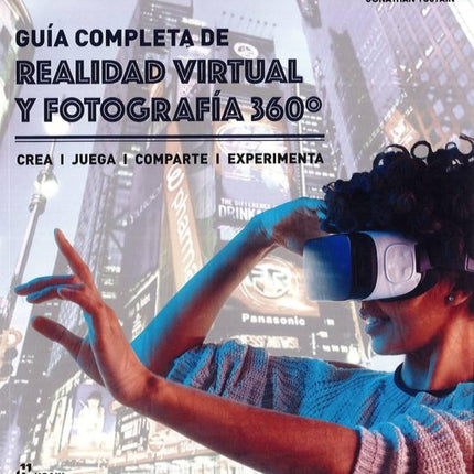 GUIA COMPLETA DE REALIDAD VIRTUAL Y FOTOGRAFIA 360 | JONATHAN TUSTAIN