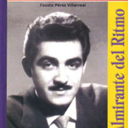 NELSON PINEDO EL ALMIRANTE DEL RITMO | FAUSTO PEREZ VILLAREAL
