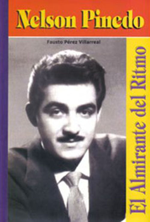 NELSON PINEDO EL ALMIRANTE DEL RITMO | FAUSTO PEREZ VILLAREAL
