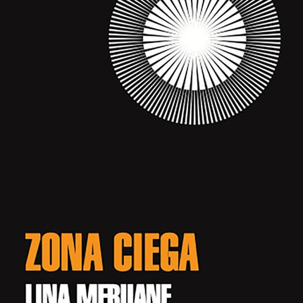ZONA CIEGA | LINA MERUANE