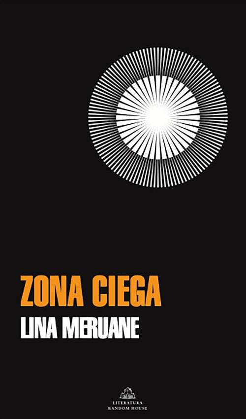 ZONA CIEGA | LINA MERUANE