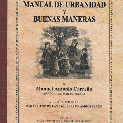 MANUAL DE URBANIDAD Y BUENAS MANERAS | MANUEL ANTONIO CARREÑO