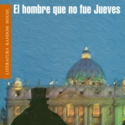 HOMBRE QUE NO FUE JUEVES, EL | JUAN ESTEBAN CONSTAIN