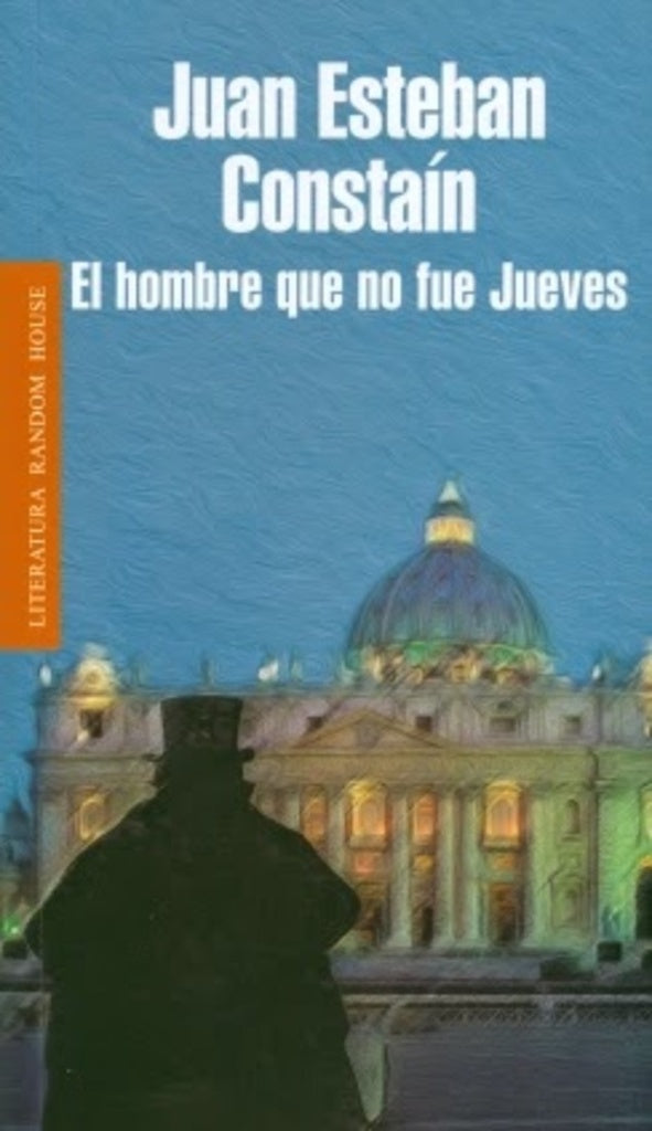 HOMBRE QUE NO FUE JUEVES, EL | JUAN ESTEBAN CONSTAIN