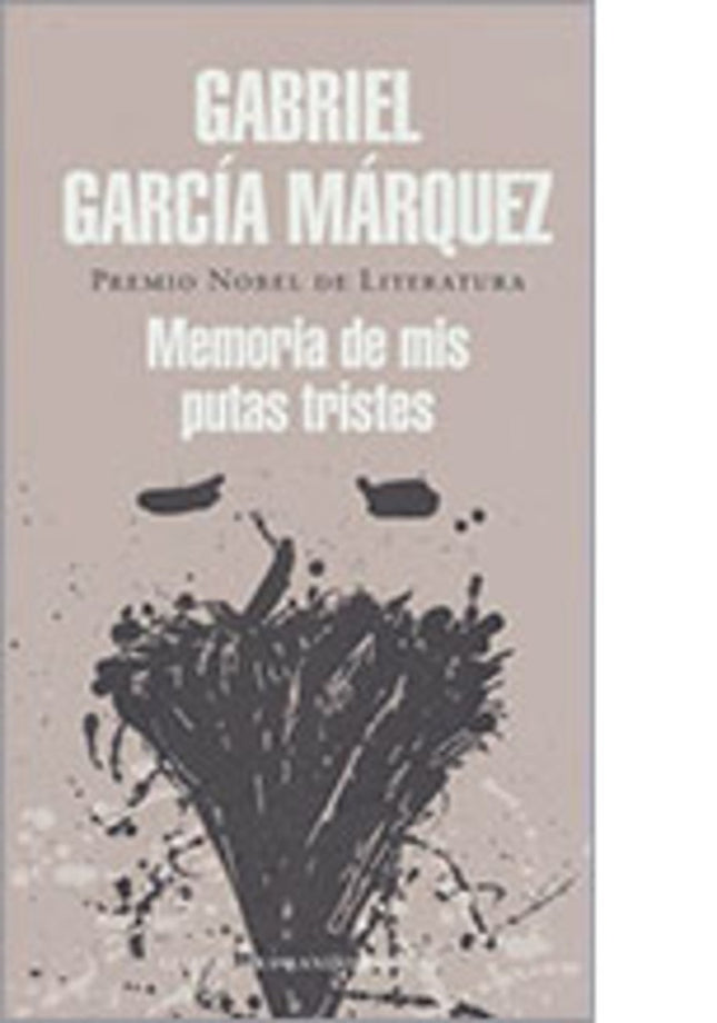 MEMORIAS DE MIS PUTAS TRISTES | GABRIEL GARCIA MARQUEZ