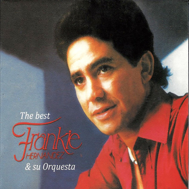 THE BEST OF FRANKKIE HERNANDEZ | FRANKIE HERNANDEZ