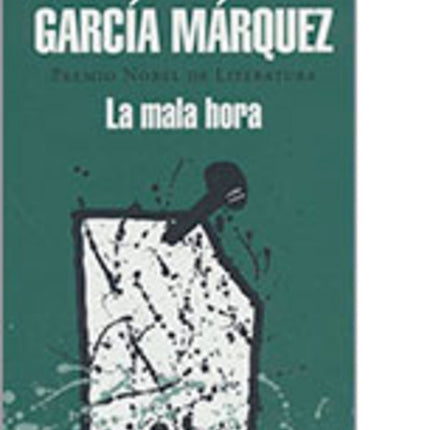 LA MALA HORA | GABRIEL GARCIA MARQUEZ