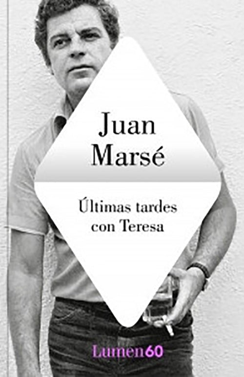 ULTIMA TARDES CON TERESA | JUAN MARSE