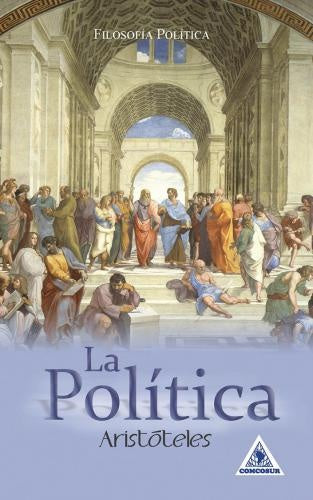 POLITICA, LA | ARISTOTELES