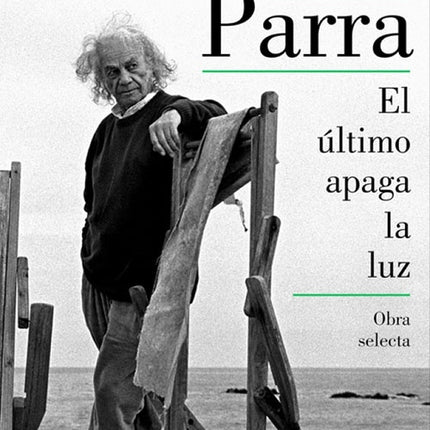 ULTIMO APAGA LA LUZ, EL | NICANOR PARRA