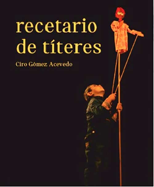 RECETARIO DE TITERES | ACEVEDO GOMEZ CIRO