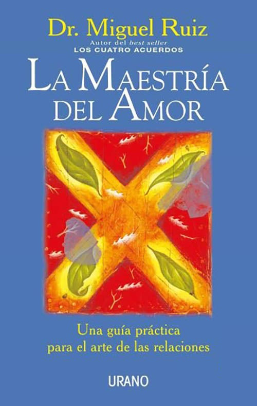 LA MAESTRIA DEL AMOR | MIGUEL RUIZ