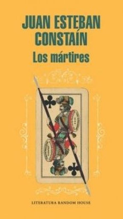 MARTIRES, LOS | JUAN ESTEBAN CONSTAIN