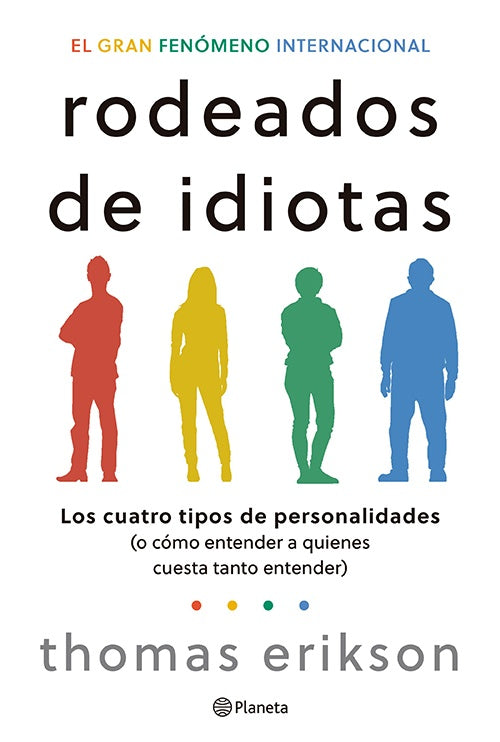 RODEADOS DE IDIOTAS - LOS CUATRO TIPOS DE PERSONAL | THOMAS ERIKSON