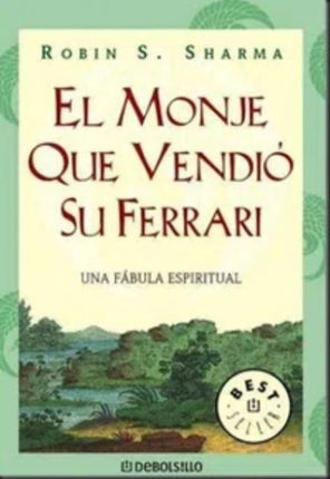 MONJE QUE VENDIO SU FERRARI, EL | ROBIN SHARMA