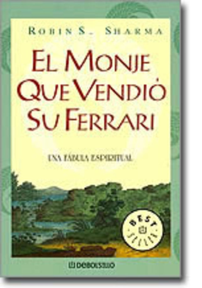 MONJE QUE VENDIO SU FERRARI, EL | ROBIN SHARMA