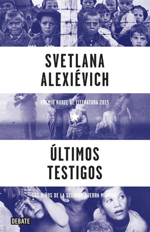ULTIMOS TESTIGOS | SVETLANA ALEXIEVICH