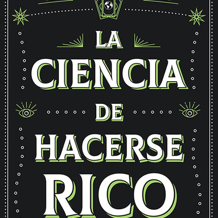 CIENCIA DE HACERSE RICO, LA | WALLACE WATTLES