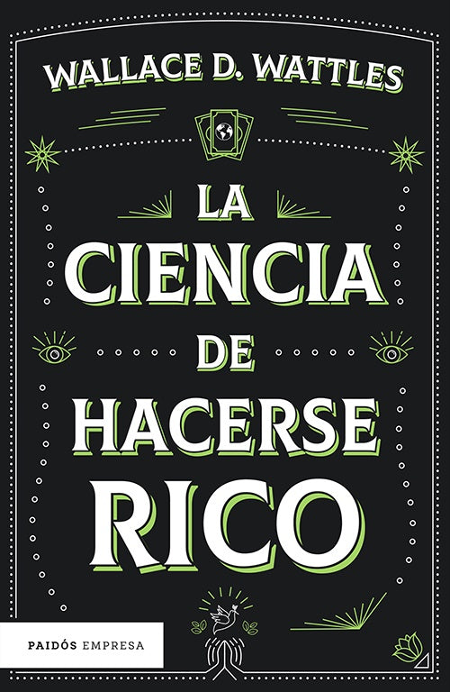 CIENCIA DE HACERSE RICO, LA | WALLACE WATTLES