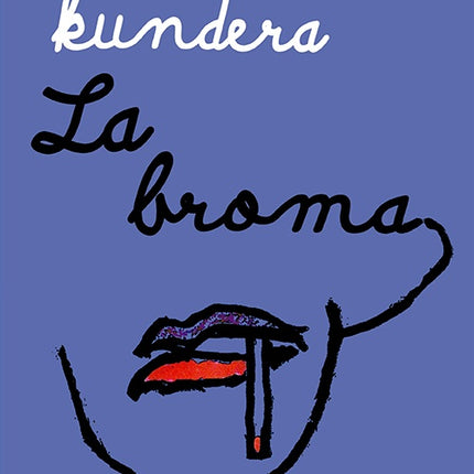 LA BROMA | MILAN KUNDERA