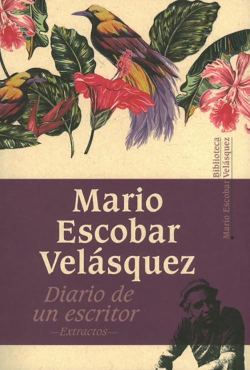 DIARIO DE UN ESCRITOR | MARIO ESCOBAR VELASQUEZ