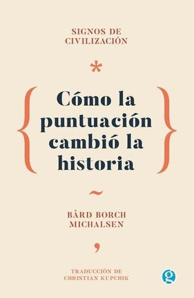 SIGNOS DE CIVILIZACION COMO LA PUNTUACION CAMBIO L | BARD MICHALSEN