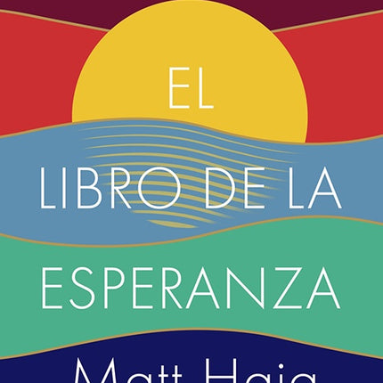 LIBRO DE LA ESPERANZA, EL | MATT HAIG