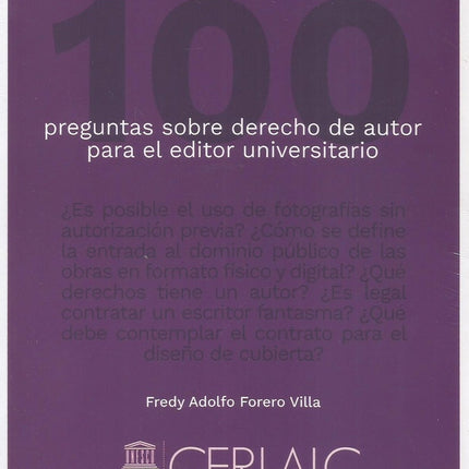 100 PREGUNTAS SOBRE DERECHO DE AUTOR PARA EL EDITOR UNIVERSITARIO | FREDY ADOLFO FORERO VILLA
