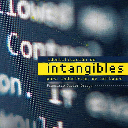 IDENTIFICACION DE INTANGIBLES PARA INDUSTRIAS DE S | FRANCISCO JAVIER ORTEGA