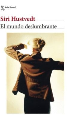 MUNDO DESLUMBRANTE, EL | SIRI HUSTVEDT