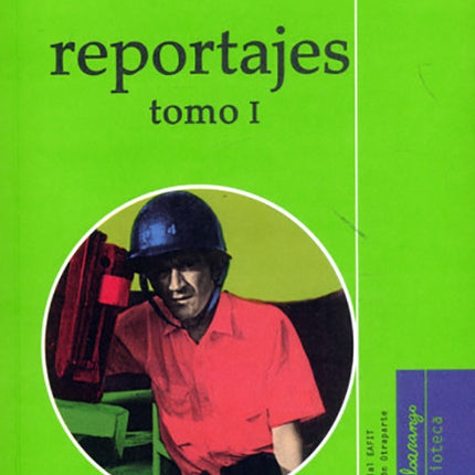 REPORTAJES TOMO I | GONZALO ARANGO
