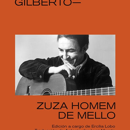 AMOROSO - UNA BIOGRFIA DE JOAO GILBERTO | ZUZA HOMEM DE MELLO