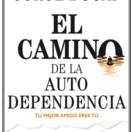 CAMINO DE LA AUTODEPENDENCIA, EL | JORGE BUCAY