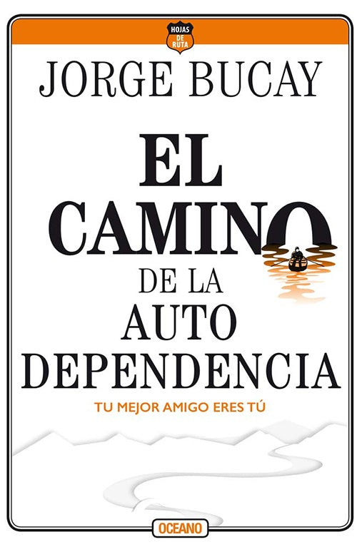 CAMINO DE LA AUTODEPENDENCIA, EL | JORGE BUCAY
