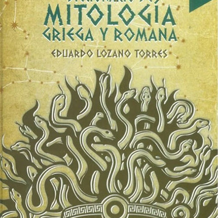 DICCIONARIO DE MITOLOGIA GRIEGA Y ROMANA | EDUARDO LOZANO TORRES