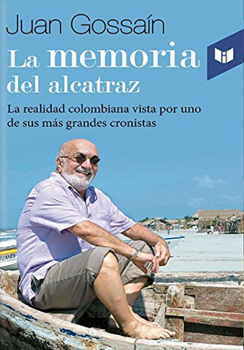 MEMORIA DEL ALCATRAZ, LA | JUAN GOSSAIN