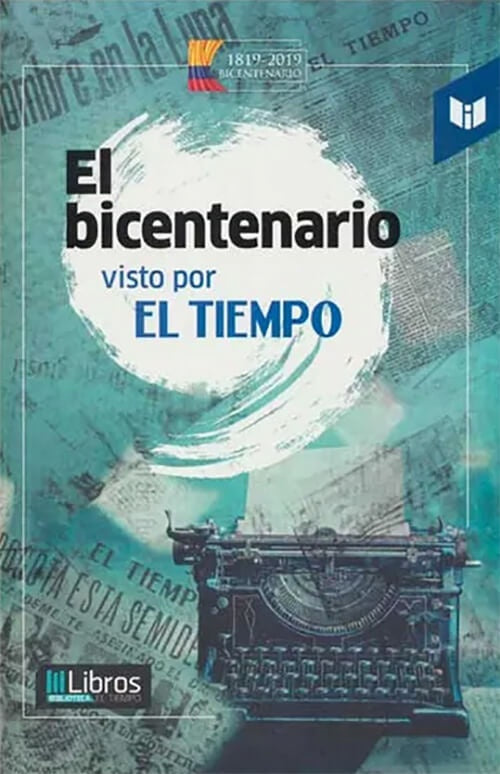 BICENTENARIO VISTO POR EL TIEMPO, EL | EL TIEMPO